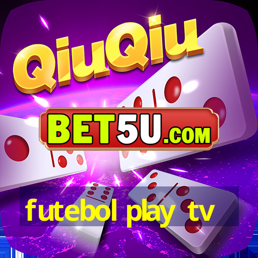 futebol play tv